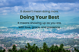 Doing Your Best — and Letting That Be Enough