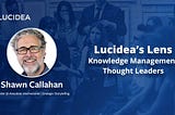 Knowledge Management Thought Leader 67: Shawn Callahan