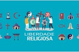 Liberdade Religiosa nos últimos anos