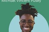 Conversations with 2024 Reviewers: Michael Vincent Pusey