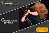 CRYPTO SCAMS TO AVOID — 10 TRICKS SCAMMERS USE
