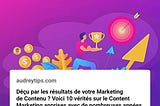 10 vérités à savoir sur le Marketing de Contenu