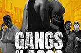 Movie Review: ‘Gangs of Lagos’