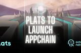 Plats Network to Launch an Appchain