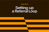 Surviving Your First Year Solo: Building the Referral Loop