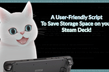 The title card for the script video. It’s a white cat with a surprised expression looking at a Steam Deck which is away from the viewer. There’s a title on it: “A User-Friendly Script To Save Storage Space on your Steam Deck!”