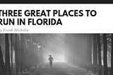 Three Great Places to Run in Florida