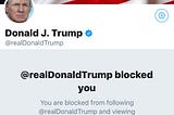 Blocked and Unblocked By Trump