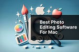 Best Photo Editing Software For Mac