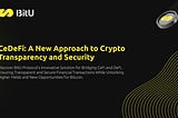 BitU Protocol: CeDeFi — A New Approach for a Transparent and Secure Crypto Future