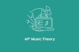 The Questionable Part of ‘AP Music Theory’