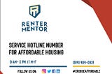 Landlords and Residents can call service line to list and find affordable housing.