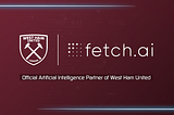 Fetch.ai Announces Partnership with West Ham United