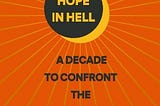 Jonathon Porritt’s Hope in Hell: A Book Review