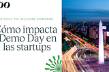 Cómo impacta Demo Day a las startups