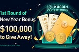 #KuCoinFutures $100,000 New Year Bonus!
Join now: https://bit.ly/3ngftuw