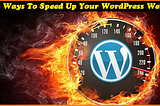 Easy Ways to Increase the Performance of WordPress Website