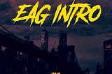 Eag Intro (feat. L.Smith, Moe Money The Goat & Pluto)[Official Audio]