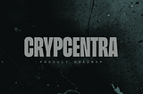 Crypcentra: Product Roadmap