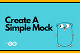 Create a simple mock in go image and the gopher logo