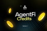 Announcing AgentFi Credits Program