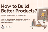 5 product building lessons for startups & SaaS builders