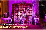 benefits of destination wedding