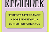 The Myth of Perfect Attendance: Finding Balance in Work and Life