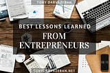 Best Lessons Learned from Entrepreneurs