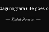 Zindagi Migzara - Life Goes On