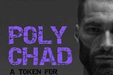 PolyChad, the $CHAD’s choice