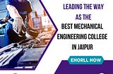 Leading the Way as the Best Mechanical Engineering College in Jaipur