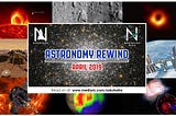 Astronomy Rewind: April 2019