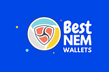 Top 5 Best NEM Wallets To Buy, Sell, Trade And Store XEM