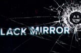 Black Mirror e la società dello spettacolo