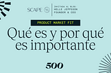 Product Market Fit: Qué es y por qué es importante
