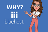 Why Bluehost???