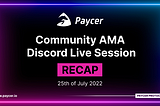 Paycer Community AMA Recap from 2022-July-25