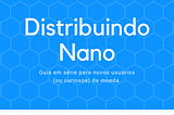 Distribuindo Nano