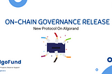 The New On-Chain Governance in Algorand: Everything You Need to Know