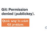 Quick way to solve Git problem: Permission denied