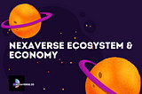 Nexaverse Ecosystem & Economy