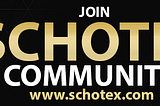 Schotex Ecosystem fully decentralized and vibrant community owned project