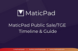 MaticPad Public Sale/TGE Timeline & Guide