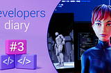 Developers' diary #3
