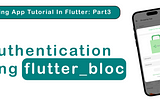 Flutter Authentication using bloc package: A complete Shopping App-Part 3