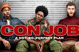 Who is Being Conned in this Comedic ‘Con Job’? (Movie Review)