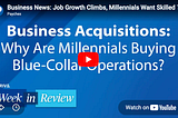 Paychex Thrive Week in Review: Positive Jobs Data, Blue-Collar Millennials, AI Deployment Gets…