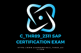 C_THR89_2311 SAP Certification: Essential for SAP Partner Consultants