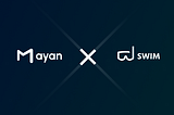 Mayan Finance Integrates Swim Protocol